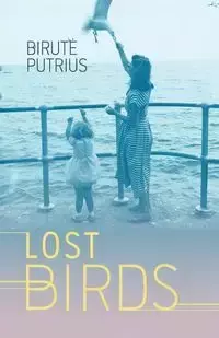 Lost Birds - Putrius Birute