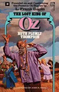 Lost King of Oz (Wonderful Oz Books, No 19) - Ruth Thompson Plumly