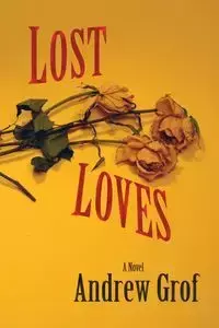 Lost Loves - Andrew Grof