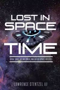 Lost in Space-Time - Lawrence Stentzel III