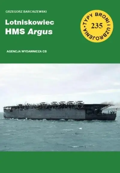 Lotniskowiec HMS Argus. Typy broni... z.235 - Grzegorz Barciszewski