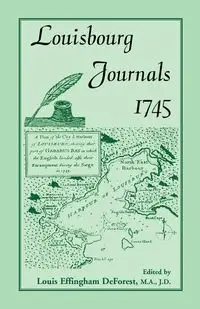 Louisbourg Journals, 1745 - Louis DeForest Effingham