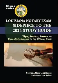 Louisiana Notary Exam Sidepiece to the 2024 Study Guide - Steven Alan Childress