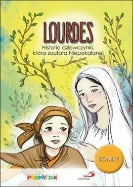 Lourdes. Historia dziewczynki, która zaufała... - praca zbiorowa