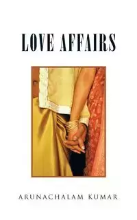 Love Affairs - Kumar Arunachalam