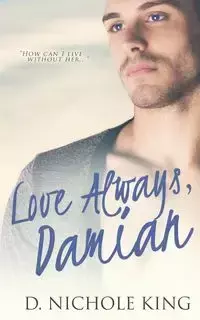 Love Always, Damian - D. King Nichole