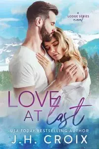 Love At Last - Croix J.H.