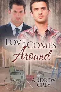 Love Comes Around - Andrew Grey