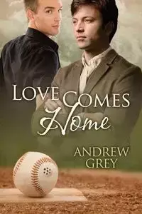 Love Comes Home - Andrew Grey