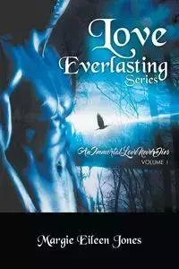 Love Everlasting Series - Margie Eileen Jones