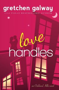 Love Handles (A Romantic Comedy) - Gretchen Galway