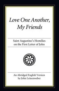 Love One Another, My Friends - Augustine