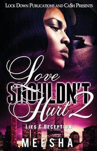 Love Shouldn't Hurt 2 - Meesha