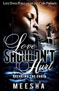 Love Shouldn't Hurt - Meesha