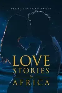 Love Stories in Africa - Beatrice Cayzer Fairbanks