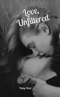 Love, Unfiltered - Daisy Dewi