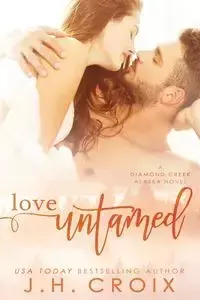 Love Untamed - Croix J.H.