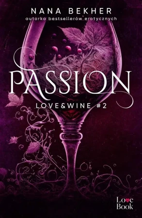 Love&Wine T.2 Passion - Nana Bekher