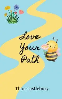 Love Your Path - Castlebury Thor