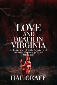 Love and Death in Virginia - Hal Graff