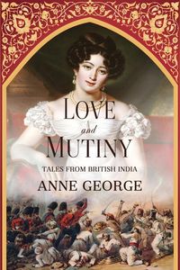 Love and Mutiny - George Anne