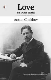 Love and Other Stories - ANTON CHEKHOV