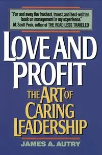 Love and Profit - James Autry A