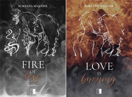 Love is Burning + Fire of Loss T. 1+2 PAKIET Roksana Majcher - Roksana Majcher