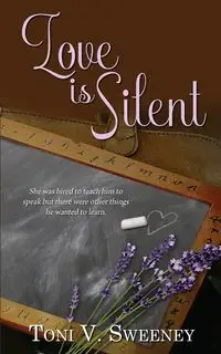 Love is Silent - Toni V. Sweeney