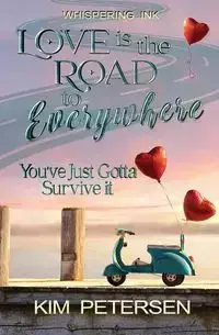 Love is the Road to Everywhere - Kim Petersen