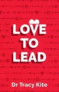 Love to Lead - Tracy Kite