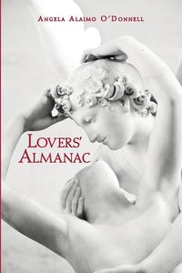 Lovers' Almanac - Angela O'Donnell Alaimo