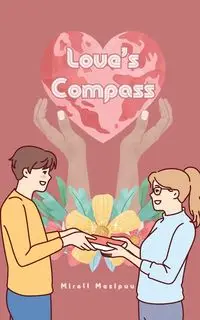 Love's Compass - Mesipuu Mirell