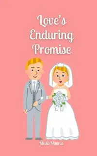 Love's Enduring Promise - Maurus Meelis