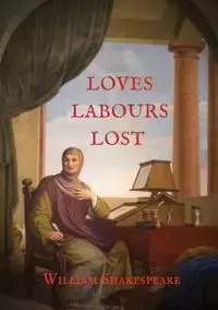 Loves Labours Lost - William Shakespeare