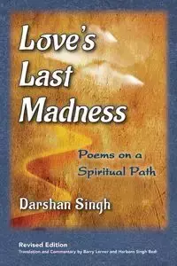 Love's Last Madness - Singh Darshan