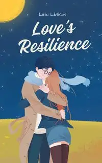 Love's Resilience - Liblikas Liina