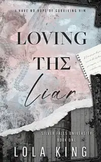 Loving The Liar - Lola King