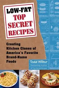 Low-Fat Top Secret Recipes - Wilbur Todd