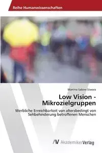 Low Vision - Mikrozielgruppen - Martina Sabine Stwora