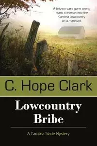 Lowcountry Bribe - C. Clark Hope