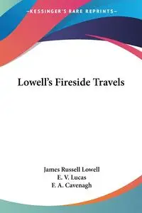 Lowell's Fireside Travels - Lowell James Russell