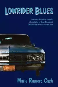 Lowrider Blues - Marie Cash Romero