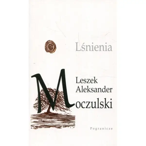 Lśnienia - LESZEK MOCZULSKI