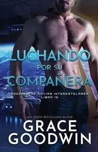 Luchando por su compañera - Grace Goodwin