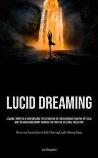 Lucid Dreaming - Boogaard Jac