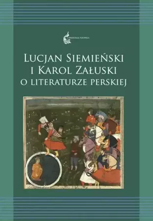 Lucjan Siemieński i Karol Załuski o literaturze... - Anna Krasnowolska, Renata Rusek-Kowalska