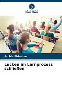 Lücken im Lernprozess schließen - Archie Phinehas