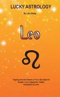 Lucky Astrology - Leo - Lani Sharp