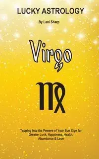 Lucky Astrology - Virgo - Lani Sharp